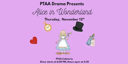 PTAA Drama Presents: Alice in Wonderland