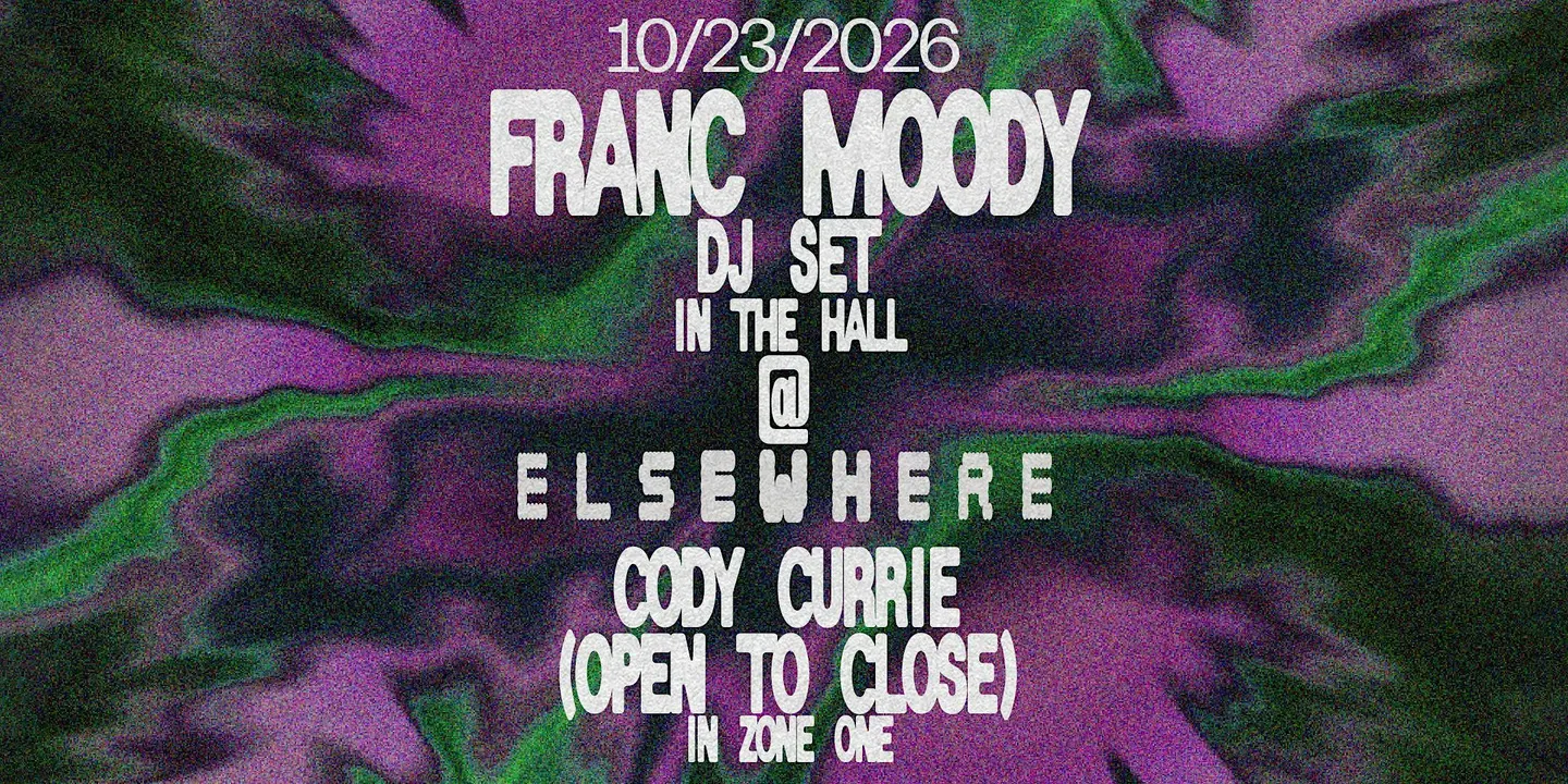 Franc Moody DJ Set, Cody Currie (open to close)
