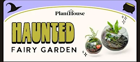 Haunted Fairy Garden Terrarium Workshop