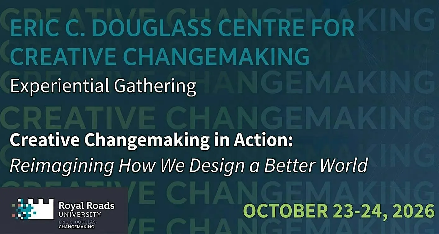 Creative Changemaking in Action: Reimagining How We Design a Better World