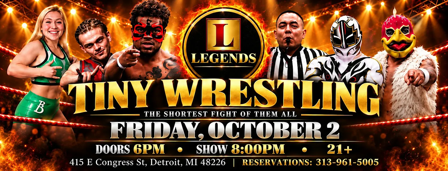 Tiny Wrestling Live at Legends Detroit | Friday, October 2