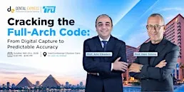 Full-Arch Excellence Summit with Prof. Tohme and Prof. Amr
