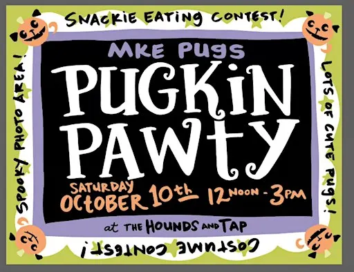 Milwaukee Pugs Presents: Pugkin Pawty