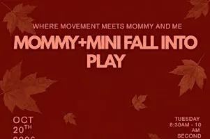 Mommy + Mini Fall into Play