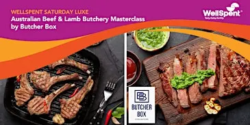 WellSpent Saturday Luxe: Australian Beef & Lamb Butchery Masterclass