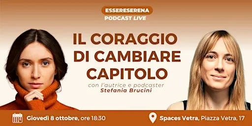 Essere Serena Podcast Live | Il coraggio di cambiare capitolo