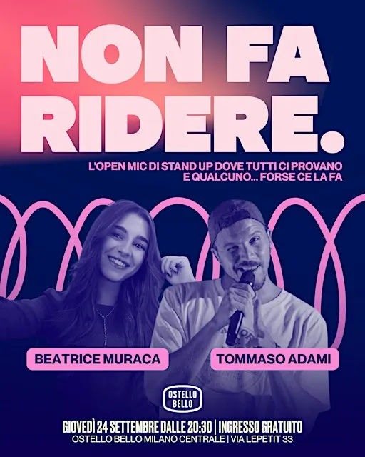 NON FA RIDERE.• COMEDY OPEN MIC • Ostello Bello Milano Centrale