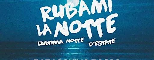 Rubami la Notte - L'ultima notte d'estate
