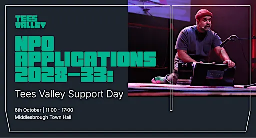 NPO Applications 2028–33: Tees Valley Support Day