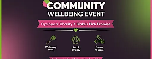 Community Wellbeing Event | Cyclopark Charity X Blake's Pink Promise