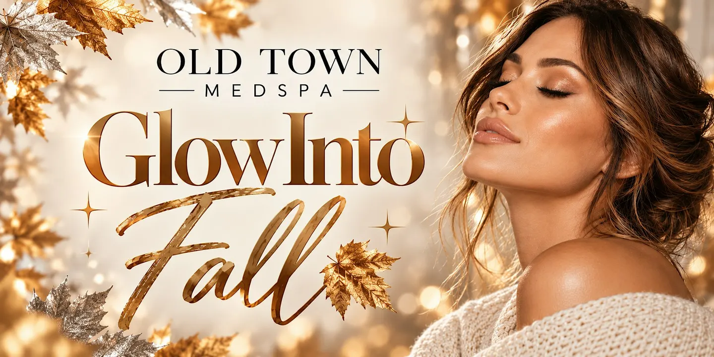 Glow Into Fall | A Beauty & Wellness Event at Old Town Medspa