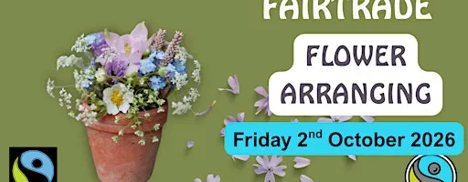 Fairtrade Flower Arranging