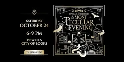 Powell’s After Hours: A Most Peculiar Evening