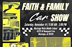 MARICOPA FAITH AND FAMILY CAR SHOW (FREE COMMUNITY EVENT)