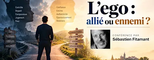"L'ego, ce mal aimé : allié ou ennemi ?