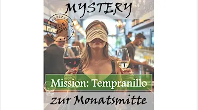 Mystery zur Monatsmitte: Mission Tempranillo