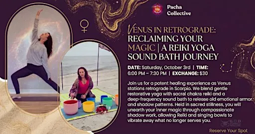 VENUS IN RETROGRADE: RECLAIMING YOUR MAGIC | A REIKI YOGA SOUND BATH JOURNE