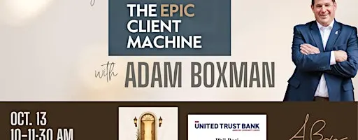 The EPIC Client Machine with Adam Boxman | A FREE Event