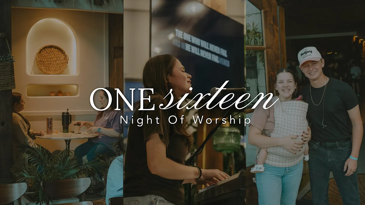One Sixteen | Night of Worship