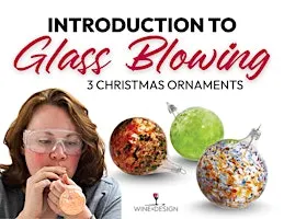 Introduction To Glass Blowing: Ornament Workshop