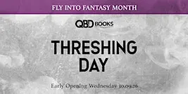 Fly into Fantasy Month: ‘Threshing Day’ Early Opening at QBD Books Willows
