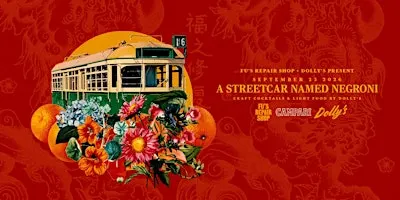 Dolly's & Friends Presents: A STREETCAR NAMED NEGRONI Wed, September 23 6pm