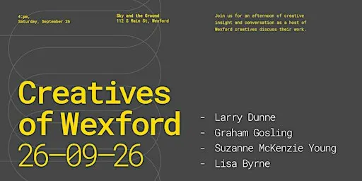Creatives of Wexford, September 26