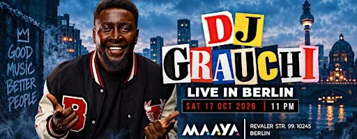 NAIROBI NIGHTS pres. DJ GRAUCHI at Maaya - Berlin