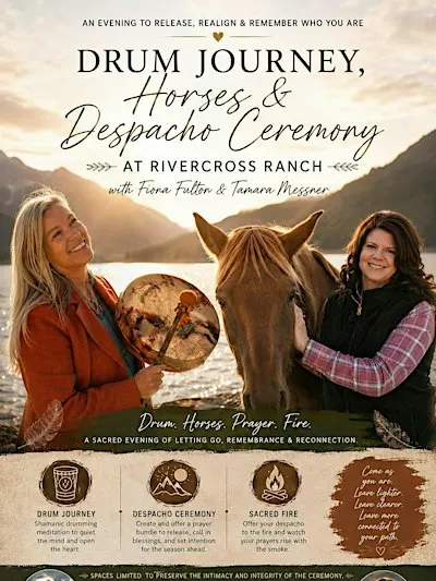 Drum Journey, Horses & Despacho Ceremony
