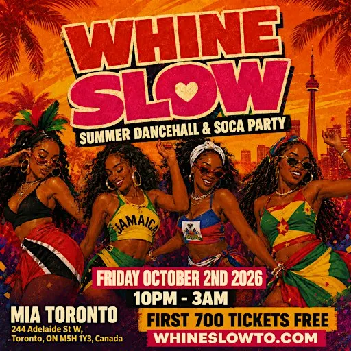 WHINE SLOW - Toronto's Sexiest Dancehall & Soca Party