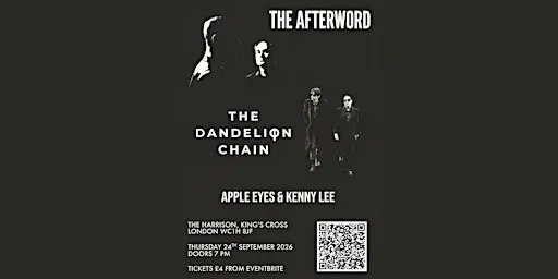 THE AFTERWORD + THE DANDELION CHAIN + APPLE EYES & KENNY LEE @ The Harrison