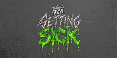RCW Getting Sick