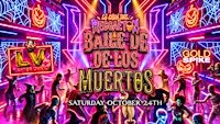 21+SATURDAY BAILE DE LOS MUERTOS OCT 24TH LV AFTER DARK