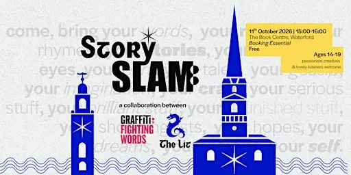 Story Slam Waterford | Graffitti Fighting Words & The Lit | ages 14-19