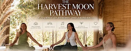 The Harvest Moon Pathway: A journey of renewal & abundance