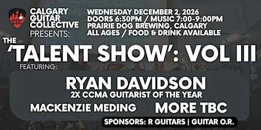 Calgary Guitar Collective Guitar Showcase: 'Talent Show' Vol. III