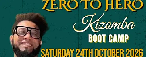 Zero to Hero - Kizomba Bootcamp with Super Dixon