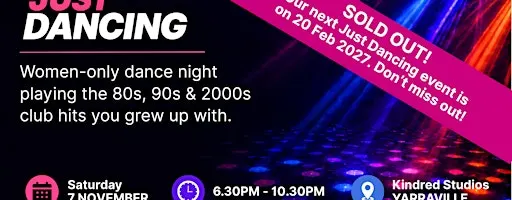 Just Dancing – Women Only 80s, 90s & 2000s Club Night | Yarraville