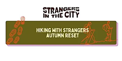 Hiking with Strangers - Autumn Reset