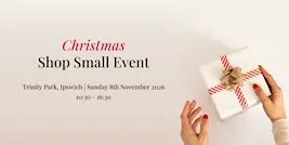 The Suffolk Shop Small Event - Christmas 2026