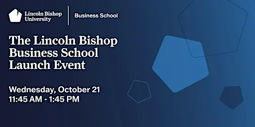 Lincoln Bishop Business School Launch Event
