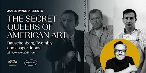 The secret queers of American Art: Rauschenberg, Twombly and Jasper Johns