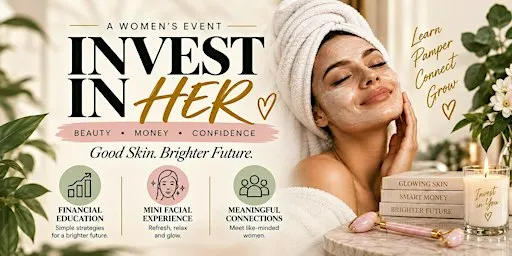Invest in Her: Beauty • Money • Confidence