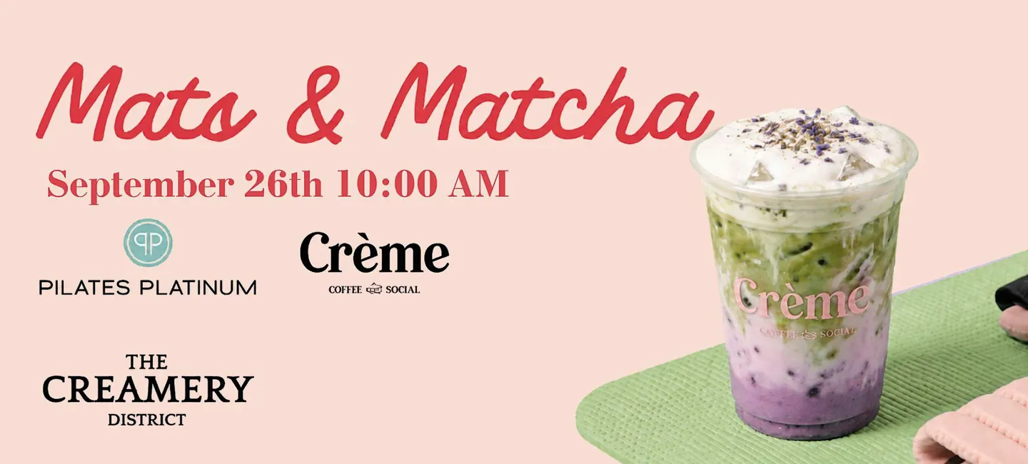 Mats & Matcha - The Creamery District