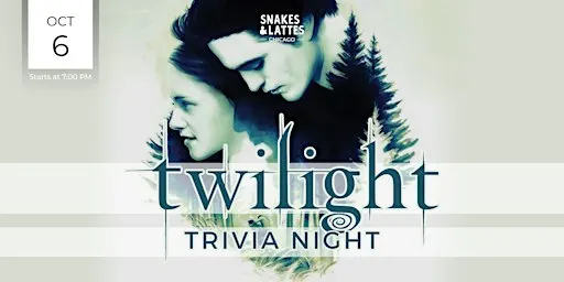Twilight Trivia Night - Snakes & Lattes Chicago (US)