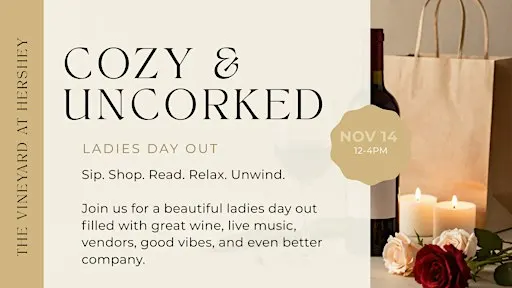 Cozy & Uncorked: Ladies Day Out at The Vineyard at Hershey