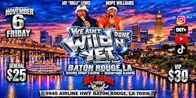 Silly Rabbit Comedy Club Presents We Ain't Done Wild'n Yet Comedy Tour
