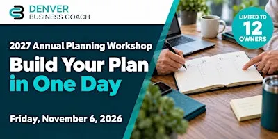 2027 Annual Planning Workshop: Build Your Plan in One Day