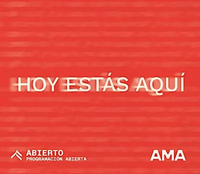 HOY ESTÁS AQUÍ