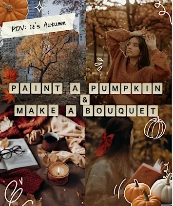 Paint a Pumpkin & Make your own Bouquet!